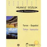 TÜRKÇE İSPANYOLCA KILAVUZ&SÖZLÜK - ERDOĞAN GÜNEŞ