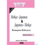 TÜRKÇE - JAPONCA VE JAPONCA - TÜRKÇE KONUŞMA KILAVUZU - MEHMET YILDIRIM