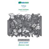Türkçe - kreol morisien, görsel sözlük, BW: BABADADA Turkish - Mauritian Creole, visual dictionary