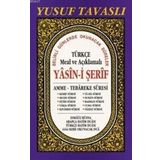 TÜRKÇE MEAL VE AÇIKLAMALI YASIN-I ŞERIF (DERGI BOY)(D38) AMME - TEBAREKE SURESI - YUSUF TAVASLI