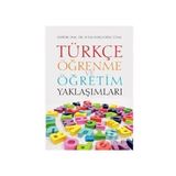 Türkçe Öğrenme ve Öğretim Yaklaşımları - Kenan Bulut , Mehmet Nuri Kardaş
