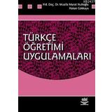 TÜRKÇE ÖĞRETIMI UYGULAMALARI - HAKAN GÖKKAYA;MUALLA MURAT NUHOĞLU