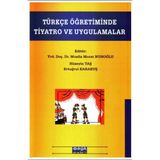 TÜRKÇE ÖĞRETIMINDE TIYATRO VE UYGULAMALAR - MUALLA MURAT NUHOĞLU;HÜSEYIN TAŞ;ERTUĞRUL KARAKUŞ (ISBN:9786055985059)