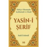 Türkçe Okunuşlu, Açıklamalı ve Dualı Yasin-I Şerif