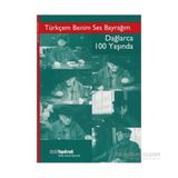 Türkçem Benim Ses Bayrağım - Dağlarca 100 Yaşında
