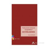 Türkçemizin Anlamsal Zenginlikleri Deyimlerimiz - Necmi Akyalçın