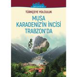 Türkçeye Yolculuk Musa Karadeniz'in İncisi Trabzon’da - Yakup Türkdil