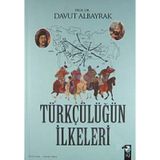 TÜRKÇÜLÜĞÜN İLKELERİ - DAVUT ALBAYRAK