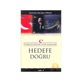 TÜRKÇÜLÜĞÜN YENI ESASLARI HEDEFE DOĞRU - REHA OĞUZ TÜRKKAN