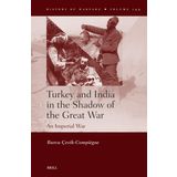 Turkey and India in the Shadow of the Great War: An Imperial War: 149