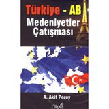TÜRKIYE-AB MEDENIYETLER ÇATIŞMASI - A. AKIF POROY