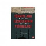 Türkiye-ABD İlişkilerinin Psikolojisi - Mücahit Gültekin