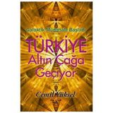 Türkiye Altın Çağa Geçiyor - Cemil Yüksel