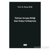 Türkiye Avrupa Birliği Geri Kabul Antlaşması - Nuray Ekşi