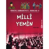 Türkiye Cumhuriyeti: Kuruluş 3 - Milli Yemin Metin Özdamarlar