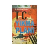 Türkiye Cumhuriyeti’ni Yıkma Planı - Mustafa Kozan