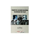 Türkiye de Gelişme Kalkınma Yazınından Bir Seçki - Palme Yayınevi