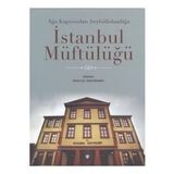 Türkiye Diyanet Vakfı Yayınları Ağa Kapısından Şeyhülislamlığa İstanbul Müftülüğü