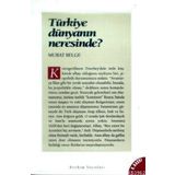 Türkiye Dünyanın Neresinde? - Gencer Özcan Murat Yeşiltaş Sezgi Durgun Pınar Bilgin Lerna K. Yanık Ebru Thwaites Diken Behlül Özkan Emre Erşen