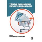 Türkiye Ekonomisinde Enflasyon Dinamikleri - Mehmet Songur, Burak Sertkaya