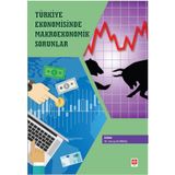 Türkiye Ekonomisinde Makroekonomik Sorunlar - Savaş Durmuş