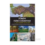 Türkiye Fiziki Coğrafyası - İlhan Oğuz Akdemir Hamza Akengin İskender Dölek Yıldırım Atayeter Faruk Aylar Sevda Çetinkaya Asım Çoban Esen Durmuş Halil Günek Hulusi Karagel Sefa Sekin M. Emin Sönmez Öznur Yazıcı