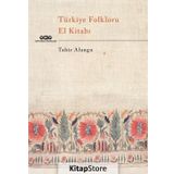 Türkiye Folkloru El Kitabı - Tahir Alangu
