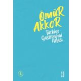 Türkiye Gastronomi Atlası - Ömür Akkor