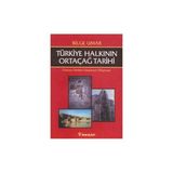Türkiye Halkının Ortaçağ Tarihi-Bilge Umar