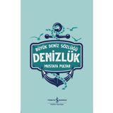 TÜRKİYE İŞ BANKASI KÜLTÜR YAYINLARI Büyük Deniz Sözlüğü - Denizlük