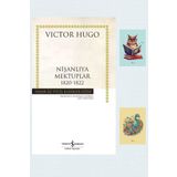 Türkiye İş Bankası Kültür Yayınları Nişanlıya Mektuplar 1820-1822 - Hasan Ali Yücel Klasikler - Victor Hugo-İş Bankası-Not Defterli Seti