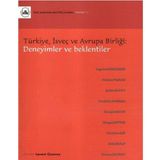 Türkiye Isveç ve Avrupa Birliği Deneyimler ve Beklentiler - Ingmar Karlsson