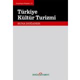 TÜRKIYE KÜLTÜR TURIZMI - SUNA DOĞANER