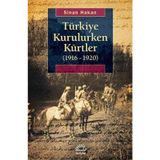 Türkiye Kurulurken Kürtler (1916-1920)