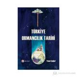 TÜRKİYE ORMANCILIK TARIHI - YÜCEL ÇAĞLAR