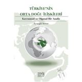 Türkiye-Ortadoğu İlişkilerinin Ekonomi Politiği - Fatma Kurt Sarıaslan