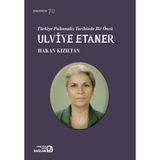 Türkiye Psikanaliz Tarihinde Bir Öncü: Ulviye Etaner - Hakan Kızıltan