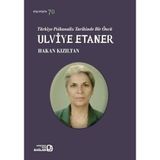 Türkiye Psikanaliz Tarihinde Bir Öncü: Ulviye Etaner