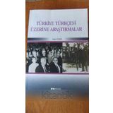 Türkiye Türkçesi Üzerine Araştırmalar