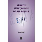 Türkiye Türkçesinde Dilsel Boşluk - Songül İlbaş