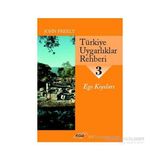 TÜRKİYE UYGARLIKLAR REHBERI 3 EGE KIYILARI - JOHN FREELY