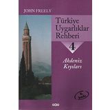 TÜRKİYE UYGARLIKLAR REHBERI 4 AKDENIZ KIYILARI - JOHN FREELY