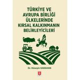 Türkiye ve Avrupa Birliği Ülkelerinde Kırsal Kalkınmanın Belirleyicileri / 9786255968838