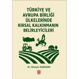 Türkiye ve Avrupa Birliği Ülkelerinde Kırsal Kalkınmanın Belirleyicileri