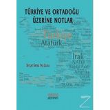 Türkiye ve Ortadoğu Üzerine Notlar - Behçet Kemal Yeşilbursa
