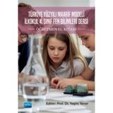 Türkiye Yüzyılı Maarif Modeli İlkokul 4. Sınıf Fen Bilimleri Dersi & Öğretmen El Kitabı