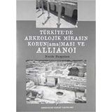 Türkiye’de Arkeolojik Mirasın Korunamaması ve Allianoi - Nezih Başgelen