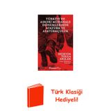 Türkiye'De Askeri Müdahale Dönemlerinde Atatürk... + Türk Klasiği Hediye