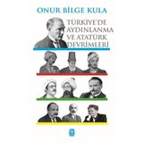 Türkiye’de Aydınlanma ve Atatürk Devrimleri - Onur Bilge Kula