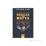 TÜRKİYE`DE BABALAR VE MAFYA - HASAN CEM